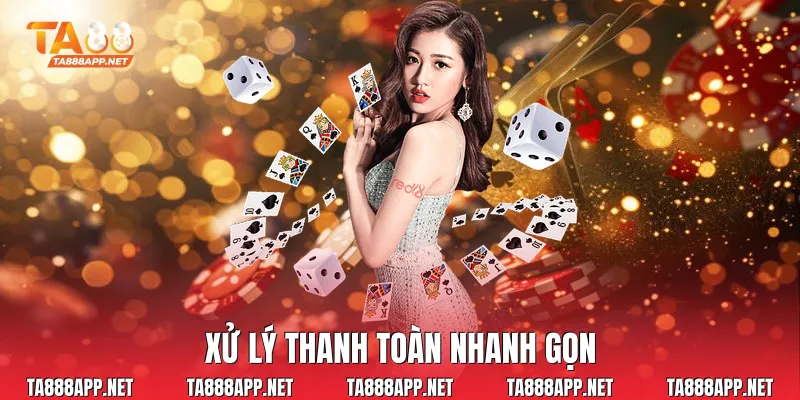 Xử lý thanh toàn nhanh gọn